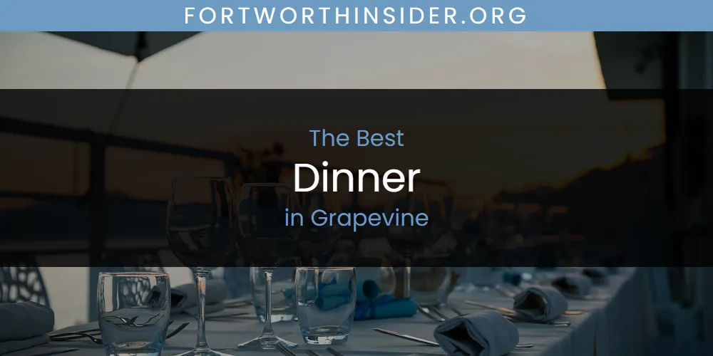 The Top-Rated Dinner in Grapevine for 2026