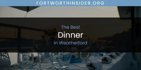 Weatherford's Best Dinner