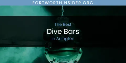 The Absolute Best Dive Bars in Arlington
