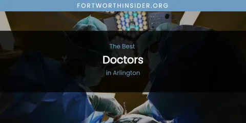 The Absolute Best Doctors in Arlington