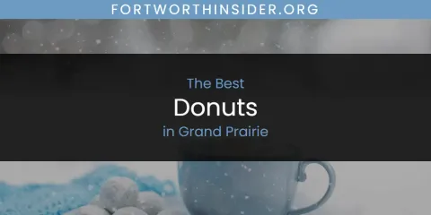 The Absolute Best Donuts in Grand Prairie