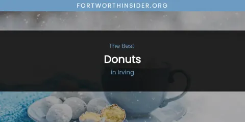 The Absolute Best Donuts in Irving