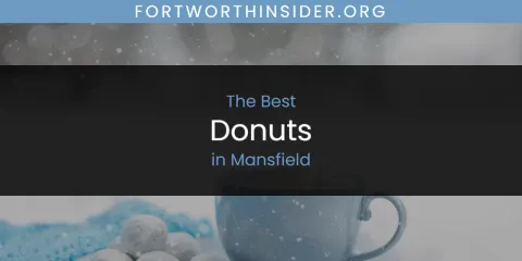 Mansfield's Best Donuts