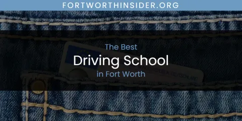 Ranked: Best Driving School in Fort Worth