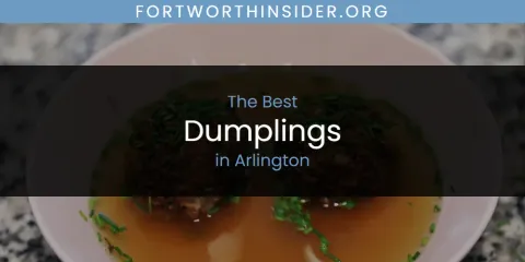 The Absolute Best Dumplings in Arlington