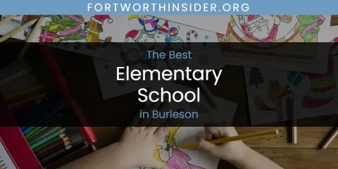 The Absolute Best Elementary School in Burleson