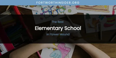 The Absolute Best Elementary School in Flower Mound