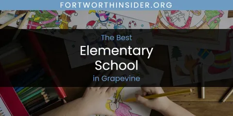 The Absolute Best Elementary School in Grapevine