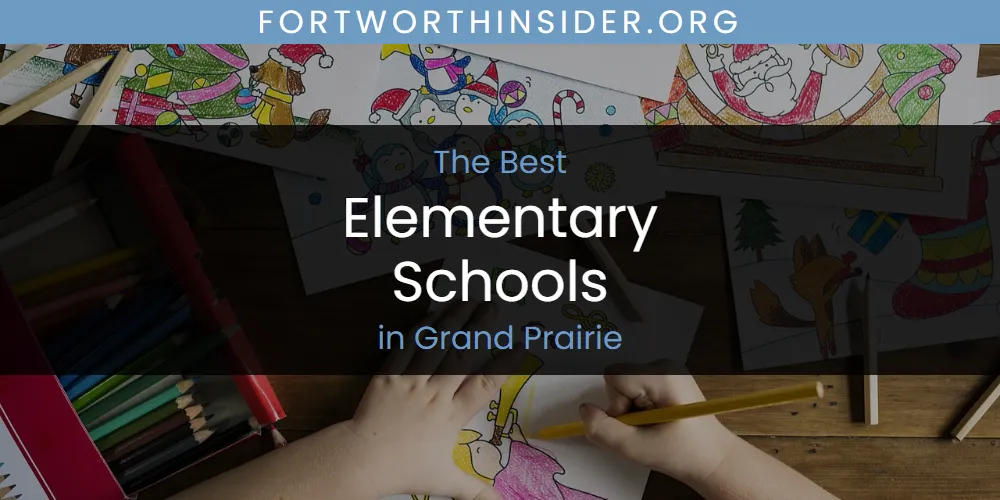2026 Guide to Best Elementary Schools in Grand Prairie