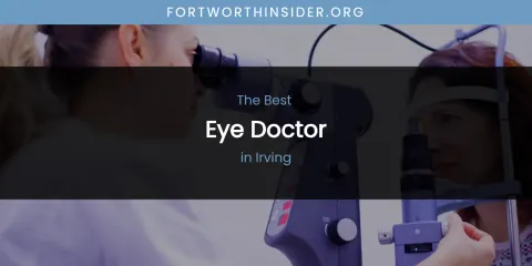 The Absolute Best Eye Doctor in Irving