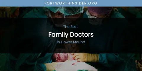 The Absolute Best Family Doctors in Flower Mound