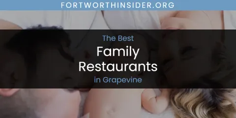 The Absolute Best Family Restaurants in Grapevine