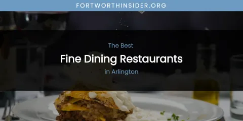 The Absolute Best Fine Dining Restaurants in Arlington