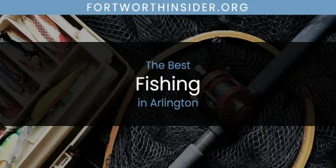 The Absolute Best Fishing in Arlington
