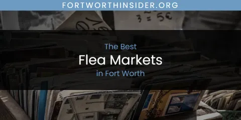 The Absolute Best Flea Markets in Fort Worth