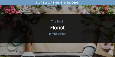 Midlothian's Best Florist