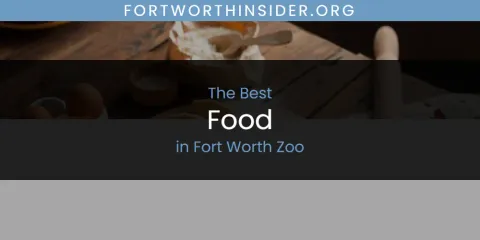 The Absolute Best Food in Fort Worth Zoo