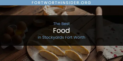 Best Food in Stockyards Fort Worth: Complete Guide