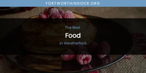 Weatherford's Best Food