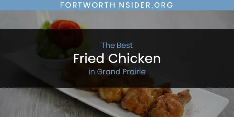The Absolute Best Fried Chicken in Grand Prairie