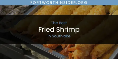 Southlake's Best Fried Shrimp