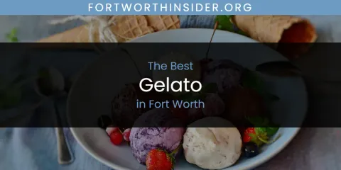 The Absolute Best Gelato in Fort Worth