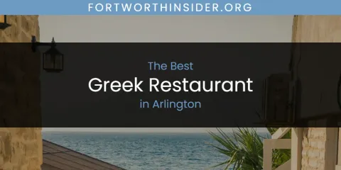 The Absolute Best Greek Restaurant in Arlington