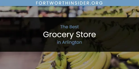 The Absolute Best Grocery Store in Arlington