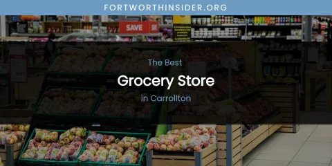 The Absolute Best Grocery Store in Carrollton