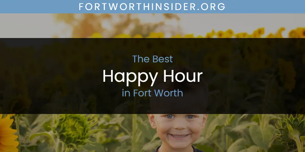 Discover the Best Happy Hour in Fort Worth (2026)