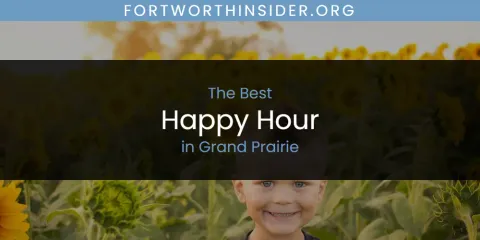 The Absolute Best Happy Hour in Grand Prairie