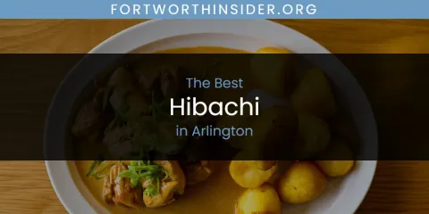 The Absolute Best Hibachi in Arlington