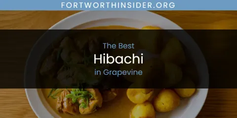 The Absolute Best Hibachi in Grapevine