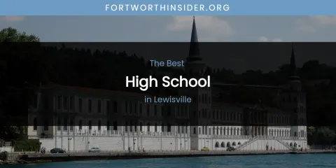 Lewisville's Best High School