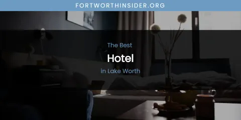 Lake Worth's Best Hotel