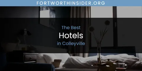 The Absolute Best Hotels in Colleyville