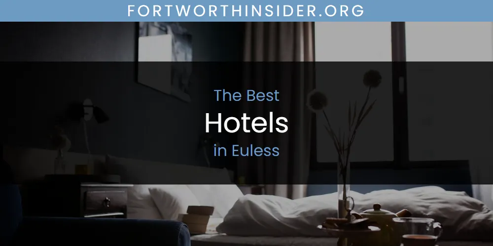 The Absolute Best Hotels in Euless  [Updated 2025]