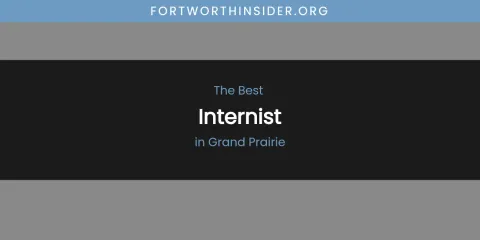 The Absolute Best Internist in Grand Prairie
