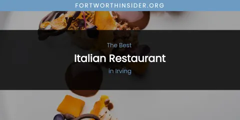 The Absolute Best Italian Restaurant in Irving