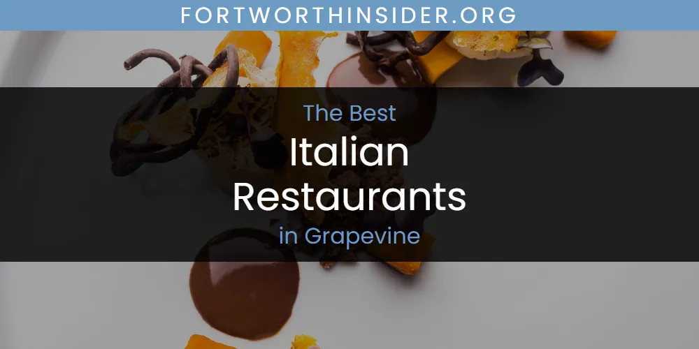 The Absolute Best Italian Restaurants in Grapevine  [Updated 2025]