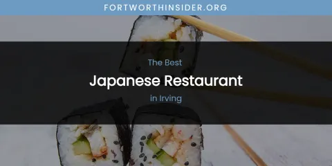 The Absolute Best Japanese Restaurant in Irving