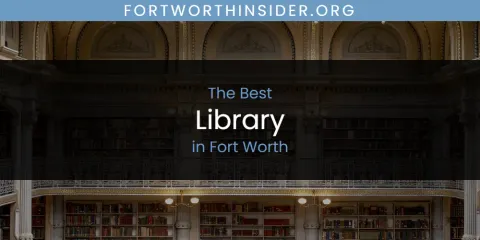 Fort Worth's Best Library Spots