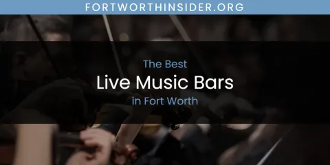 The Absolute Best Live Music Bars in Fort Worth