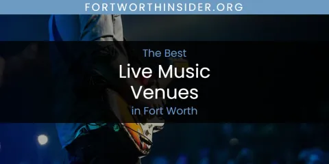 The Absolute Best Live Music Venues in Fort Worth