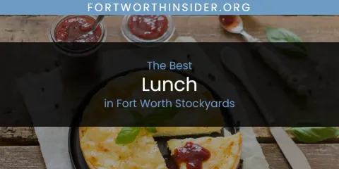 The Absolute Best Lunch in Fort Worth Stockyards