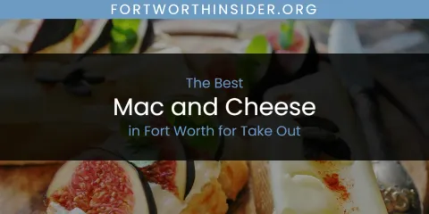 The Absolute Best Mac and Cheese in Fort Worth for Take Out