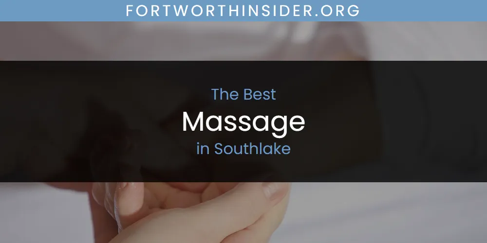 Southlake's Best Massage [Updated 2025]