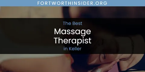 Keller's Best Massage Therapist