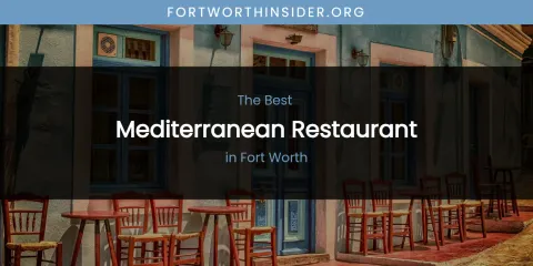 The Absolute Best Mediterranean Restaurant in Fort Worth