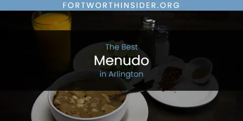 The Absolute Best Menudo in Arlington